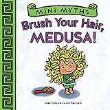 Brush your hair, Medusa!