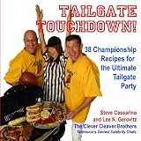 Tailgate Touchdown!: 38 Championship Recipes for the Ultimate Tailgating Party