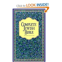 Complete Jewish Bible : An English Version of the Tanakh (Old Testament) and B'Rit Hadashah (New Testament)