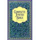Complete Jewish Bible : An English Version of the Tanakh (Old Testament) and B'Rit Hadashah (New Testament)