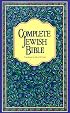 Complete Jewish Bible : An English Version of the Tanakh (Old Testament) and B'Rit Hadashah (New Testament)