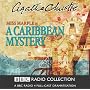 A Caribbean Mystery: BBC Radio 4 Full-cast Dramatisation (BBC Radio Collection)