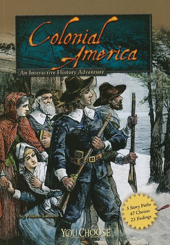 colonial america an interactive history adventure you choose historical eras