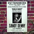 Gold Dust: Live At The Royalty Theater by Sandy Denny