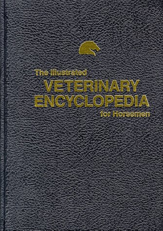 the illustrated veterinary encyclopedia for horsemen
