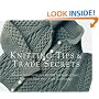 Knitting Tips & Trade Secrets: Clever Solutions for Better Hand Knitting, Machine Knitting, and Crocheting (Threads On)