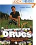 Grow Your Own Drugs