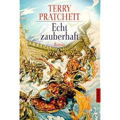Echt zauberhaft: ein Roman von der bizarren Scheibenwelt