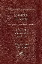Simple Prayers: A Daybook of Conversations with God