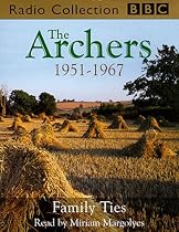 The Archers: Family Ties, 1951-1967 (BBC Radio Collection)