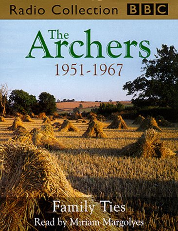 The Archers: Family Ties, 1951-1967 (BBC Radio Collection)