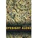 Eyesight Alone: Clement Greenberg's Modernism and the Bureaucratization of the Senses