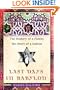 Last Days in Babylon: The Exile of Iraq's Jews, the Story of My Family