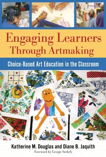 Download Engaging Learners Through Artmaking: Choice-Based Art Education in the Classroom Download Engaging Learners Through Artmaking: Choice-Based Art Education in the Classroom