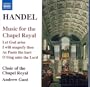 Handel: Music for the Chapel Royal