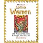 The Book Of Latina Women: 150 Vidas of Passion, Strength, and Success