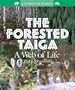 The Forested Taiga: A Web of Life (World of Biomes)