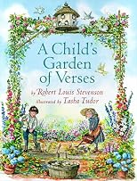 A Child's Garden of Verses : By Robert Louis Stevenson