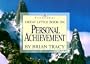 Great Little Book on Personal Achievement (Brian Tracy's Great Little Books)