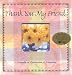 Book Thank You My Friend: A Keepsake in Celebration of Friendship (Thank You (Blue Sky Ink))