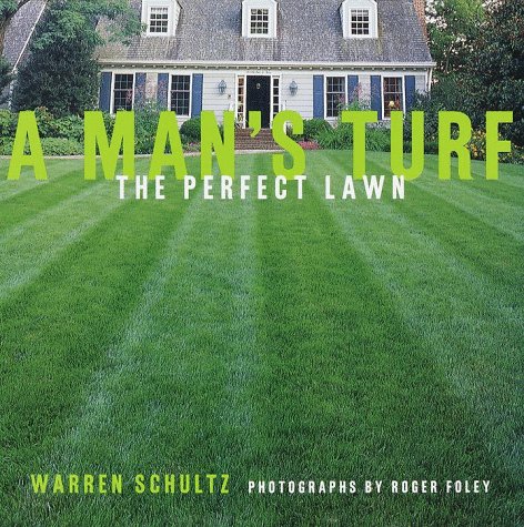 A Man's Turf: The Perfect Lawn