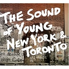 The Sound of Young New York and Toronto