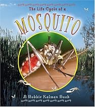 The Life Cycle of a Mosquito (Life Cycle of A(Paperback)) The Life Cycle of a Mosquito (Life Cycle of A(Paperback))