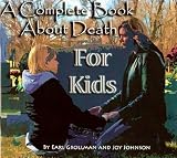A Complete Book about Death for Kids