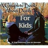 A Complete Book about Death for Kids