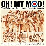 「OH! MY MOD!」The Collectors best -Sawao Yamanaka Selection