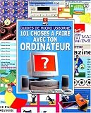 101 CHOSES A FAIRE..ORDINATEUR