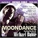 Moondance: Sing the Hits of Michael Buble