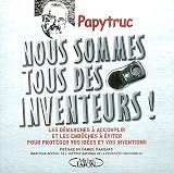 Tous inventeurs : Gagnez de l argent avec vos idées