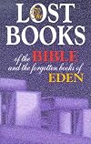 The Lost Books of the Bible and the Forgotten Books of Eden