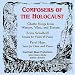 Classical Music : Composers of the Holocaust: Ghetto Songs & Instrumental Works