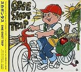 ONE SHOT TRIP
