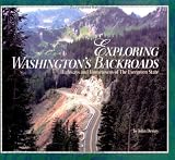 Exploring Washington's Backroads: Highway and Hometowns of the Evergreen State