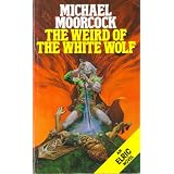 The Weird of the White Wolf (Panther Books)by Michael Moorcock