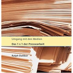 Umgang mit den Medien - Das 1x1 der Pressearbeit
