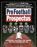 Pro Football Prospectus 2005 : Statistics, Analysis, and Insight for the Information Age