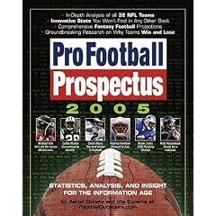 Pro Football Prospectus 2005 : Statistics, Analysis, and Insight for the Information Age