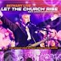 Let The Church Rise