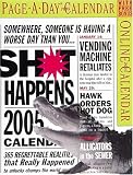 Sh*T Happens 2005 (Page-A-Day Calendars)