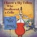 I Know a Shy Fellow Who Swallowed a Cello Image