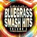 Search : Bluegrass Smash Hits Volume 1