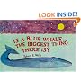 Is a Blue Whale the Biggest Thing There Is?