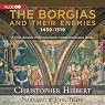 The Borgias and Their Enemies: 1431-1519
