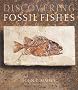 Discovering Fossil Fishes Discovering Fossil Fishes