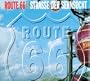 Route 66: Stra�e der Sehnsucht.