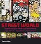 Street World: Urban Culture from Five Continents (Street Graphics / Street Art)